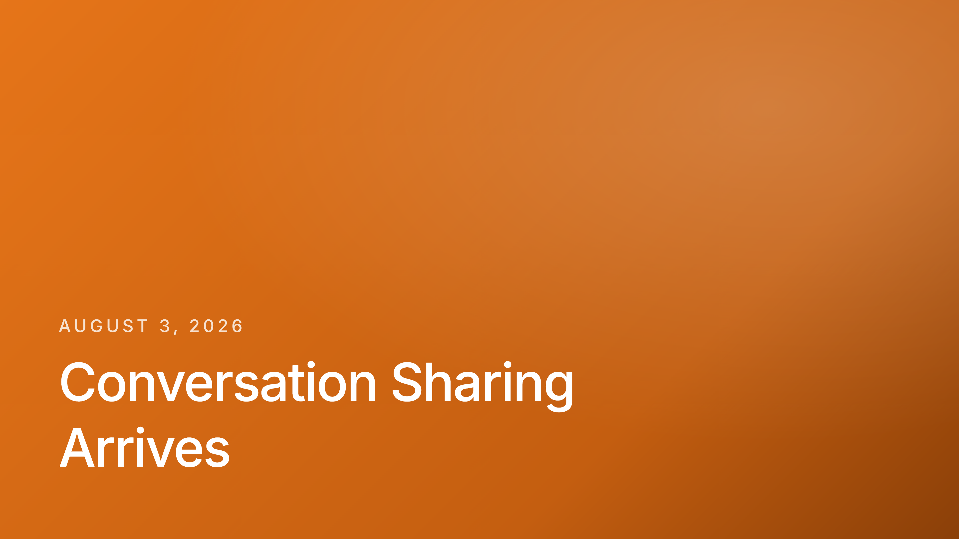 Conversation Sharing Arrives